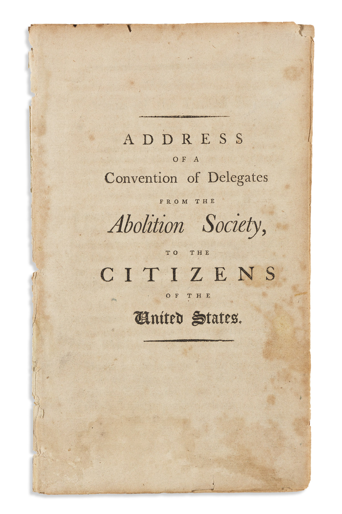 (SLAVERY & ABOLITION.) Address of a Convention of Delegates from the Abolition Society, to the Citizens of the United States.